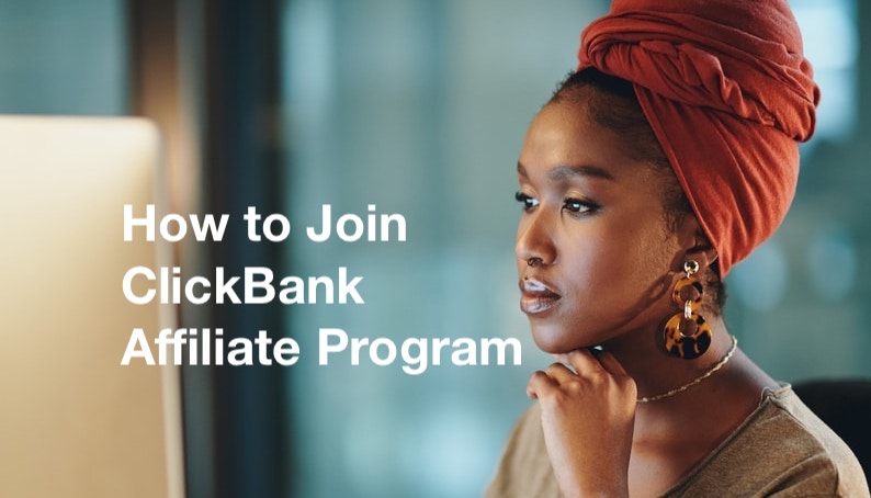How to Join ClickBank Affiliate Program, Signup/Create ClickBank Account