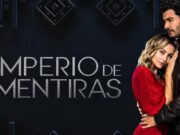 Citizen TV Empire of Lies Full Cast, Actors, Characters, Episodes Empire of Lies (Imperio De Mentiras) Citizen TV Full Cast, Characters, Real Names