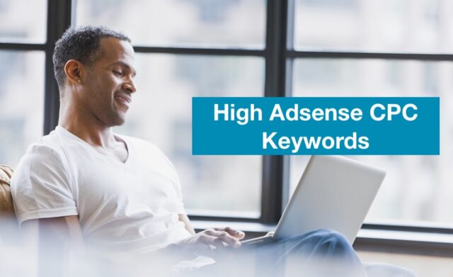 High AdSense CPC Keywords in 2021, Google AdSense